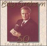 Billy Graham: 50 Years of Sermon and Song