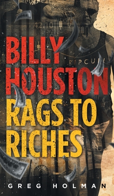 Billy Houston Rags to Riches - Holman, Greg