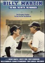 Billy Martin: The Man... The Myth... The Manager
