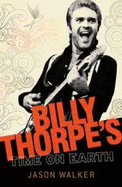 Billy Thorpe's Time on Earth: Billy Thorpe's Time on Earth
