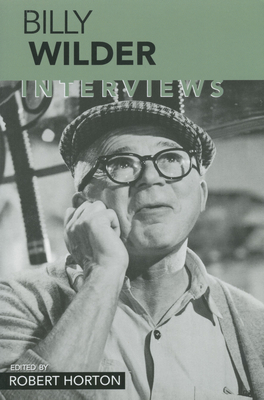 Billy Wilder: Interviews - Horton, Robert (Editor), and Wilder, Billy