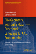 BIM Geometry with Julia Plasm-Functional Language for CAD Programming: Volume 1: Mathematics and Software Engineering
