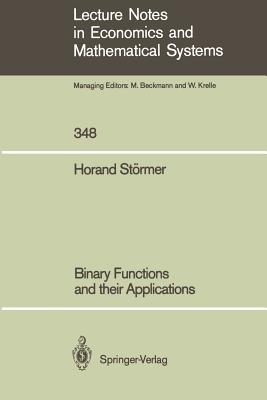 Binary Functions and Their Applications - St�rmer, Horand