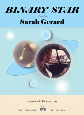 Binary Star - Gerard, Sarah, and Lacey, Catherine (Introduction by)