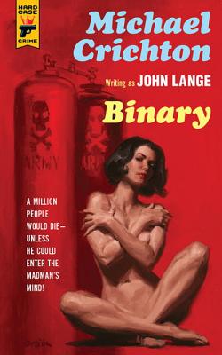 Binary - Crichton, Michael, and Lange, John