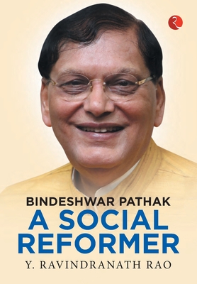Bindeshswar Pathak: A Social Reformer - Rao, Y. Ravindranath