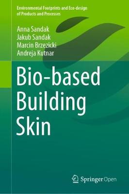Bio-based Building Skin - Sandak, Anna, and Sandak, Jakub, and Brzezicki, Marcin