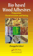 Bio-based Wood Adhesives: Preparation, Characterization, and Testing
