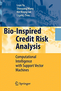Bio-Inspired Credit Risk Analysis: Computational Intelligence with Support Vector Machines