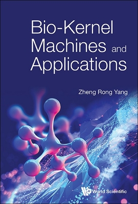 Bio-Kernel Machines and Applications - Yang Zheng Rong