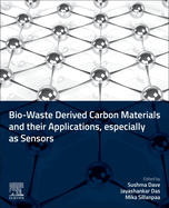 Bio-Waste-Derived Carbon Materials and Their Applications, Especially as Sensors