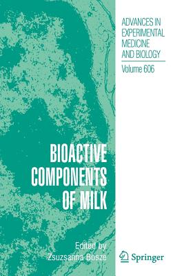 Bioactive Components of Milk - Bosze, Zsuzsanna (Editor)