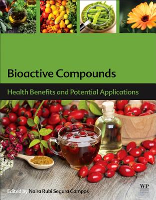 Bioactive Compounds: Health Benefits and Potential Applications - Campos, Maira Rubi Segura (Editor)