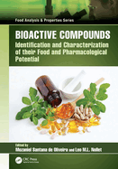 Bioactive Compounds: Identification and Characterization of Their Food and Pharmacological Potential