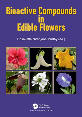 Bioactive Compounds in Edible Flowers - Murthy, Hosakatte Niranjana (Editor)