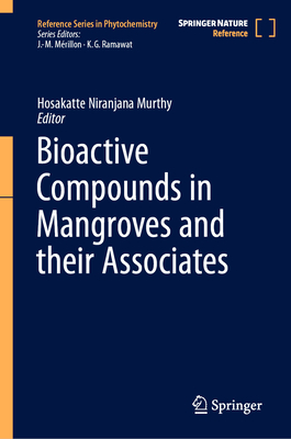 Bioactive Compounds in Mangroves and their Associates - Murthy, Hosakatte Niranjana (Editor)