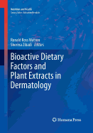 Bioactive Dietary Factors and Plant Extracts in Dermatology