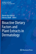 Bioactive Dietary Factors and Plant Extracts in Dermatology