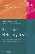 Bioactive Heterocycles VI: Flavonoids and Anthocyanins in Plants, and Latest Bioactive Heterocycles I