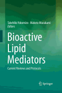 Bioactive Lipid Mediators: Current Reviews and Protocols