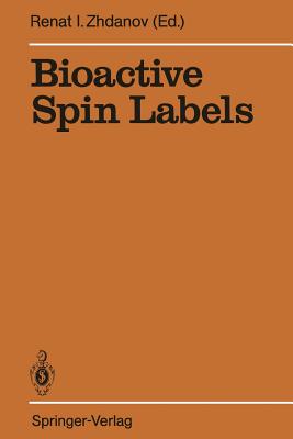 Bioactive Spin Labels - Zhdanov, Renat I (Editor)