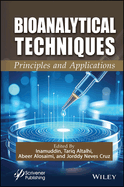 Bioanalytical Techniques: Principles and Applications
