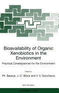 Bioavailability of Organic Xenobiotics in the Environment: Practical Consequences for the Environment