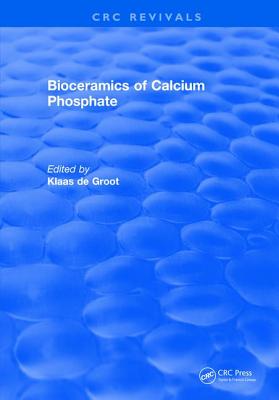Bioceramics Calcium Phosphate - de Groot, K.
