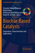 Biochar-based Catalysts: Preparation, Characterization and Applications