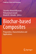 Biochar-Based Composites: Preparation, Characterization and Applications