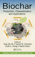 Biochar: Production, Characterization, and Applications
