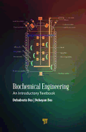 Biochemical Engineering: An Introductory Textbook