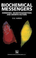 Biochemical Messengers: Hormones, Neurotransmitters and Growth Factors