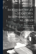 Biochemistry at Stanford, Biotechnology at Dnax