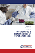 Biochemistry & Biotechnology Of Functional Foods