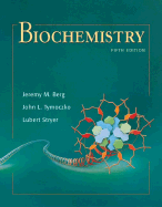 Biochemistry, Fifth Edition - Stryer, Lubert, and Tymoczko, John L, and Berg, Jeremy M