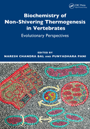 Biochemistry of Non-Shivering Thermogenesis in Vertebrates: Evolutionary Perspectives