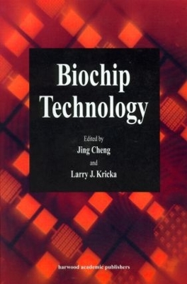 Biochip Technology - Cheng, Jing (Editor), and Kricka, Larry J (Editor)