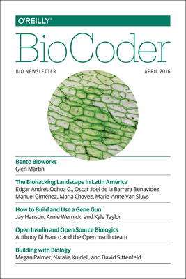 BioCoder #10: April 2016 - O'Reilly Media