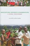 Biocultural Diversity Conservation: A Global Sourcebook
