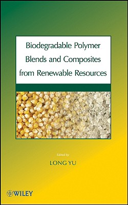 Biodegradable Polymer Blends - Yu, Long
