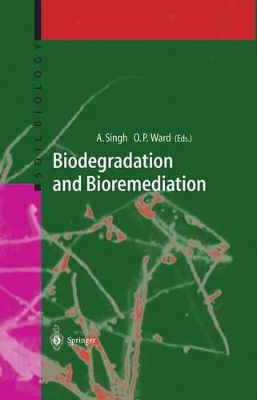 Biodegradation and Bioremediation - Singh, Ajay (Editor), and Ward, Owen P (Editor)