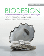 Biodesign: The Process of Innovating Medical Technologies