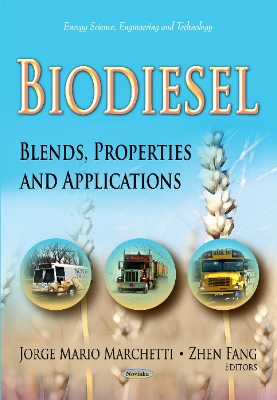 Biodiesel: Blends, Properties & Applications - Marchetti, Jorge Mario (Editor)