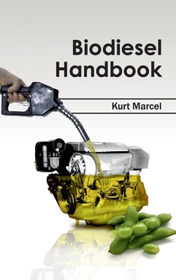 Biodiesel Handbook - Marcel, Kurt (Editor)