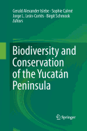 Biodiversity and Conservation of the Yucatan Peninsula