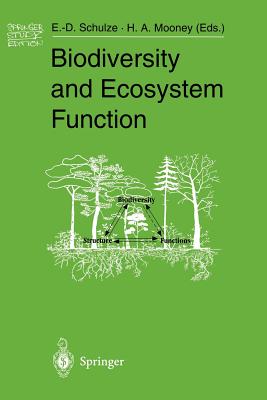 Biodiversity and Ecosystem Function - Schulze, Ernst-Detlef (Editor), and Mooney, Harold A (Editor)