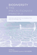Biodiversity and the Precautionary Principle: Risk and Uncertainty in Conservation and Sustainable Use