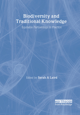 Biodiversity and Traditional Knowledge - Laird, Sarah A (Editor)