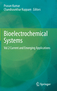 Bioelectrochemical Systems: Vol.2 Current and Emerging Applications